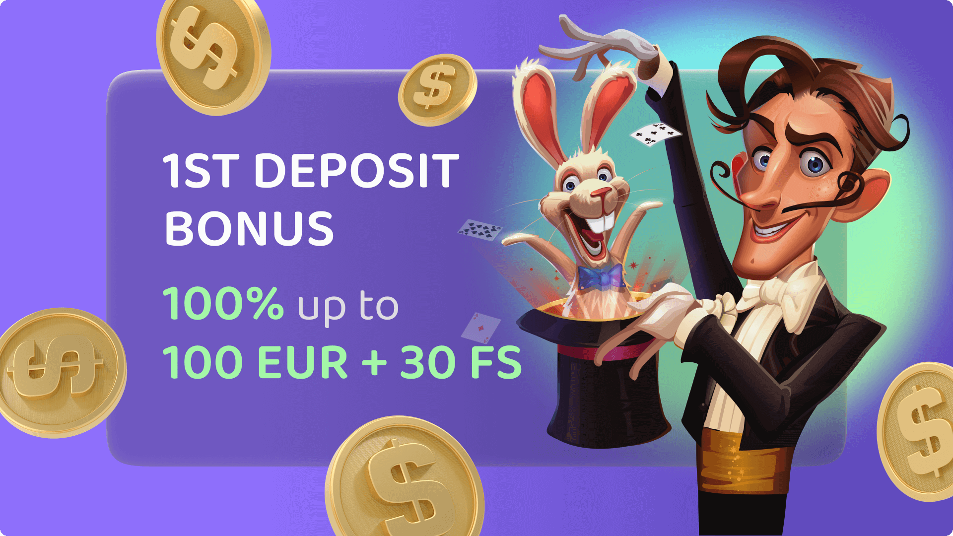 100% 1st deposit bonus