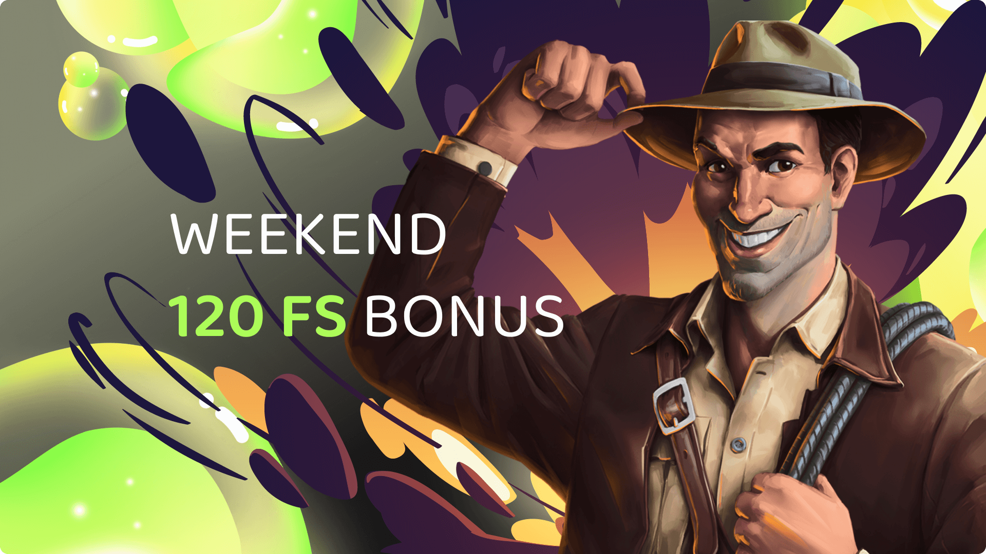 Weekend 120 FS Bonus