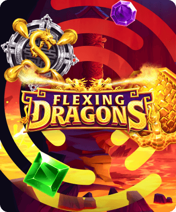Flexing Dragons