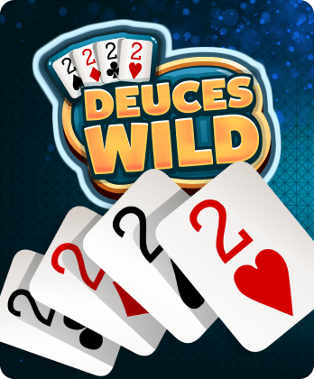 DEUCES WILD