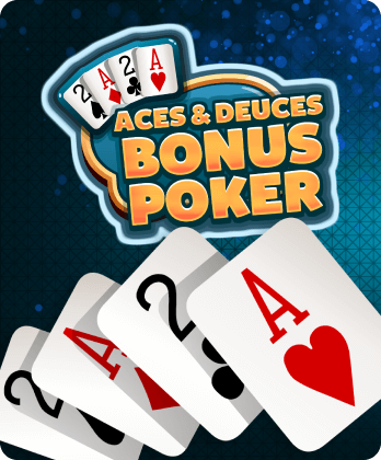 ACES & DEUCES BONUS POKER