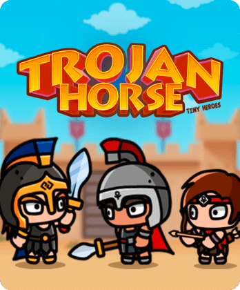 Trojan Horse Tiny Heroes